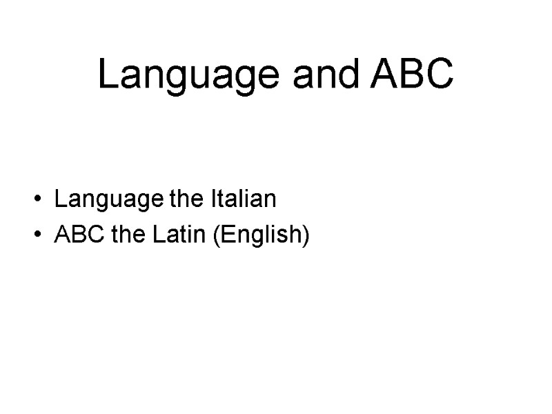 Language and ABC Language the Italian ABC the Latin (English)